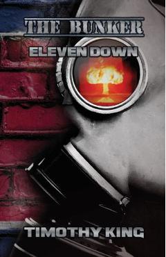 Coperta cărții 'The Bunker: Eleven Down - Timothy King'