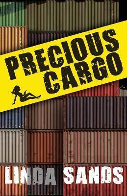 Precious Cargo - Linda Sands