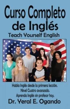 Poza produsului Curso Completo de Ingles: Nivel Cuatro - Yeral E. Ogando