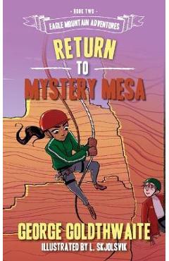 Poza produsului Return to Mystery Mesa - George Goldthwaite