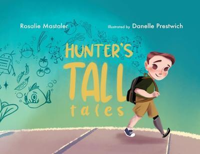 Hunter's Tall Tales - Rosalie Mastaler