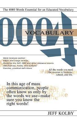 Vocabulary 4000: The 4000 Words Essential for an Educated Vocabulary - Jeff Kolby