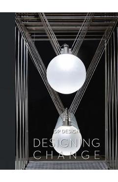Coperta cărții 'Designing Change - Dp Design'