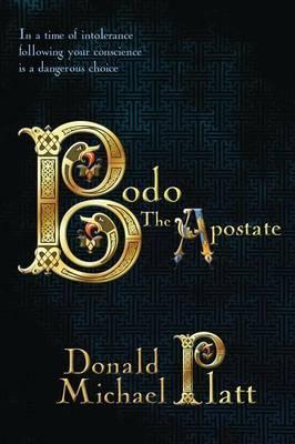 Bodo The Apostate - Donald Michael Platt