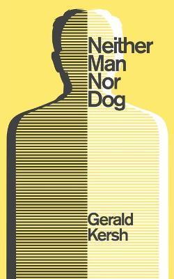 Neither Man Nor Dog (Valancourt 20th Century Classics) - Gerald Kersh