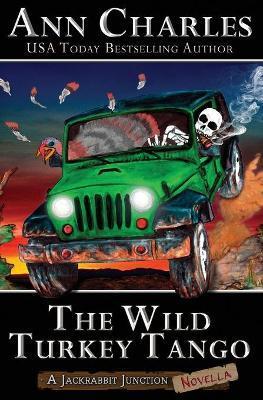 The Wild Turkey Tango - C. S. Kunkle