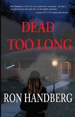 Dead Too Long - Ron Handberg