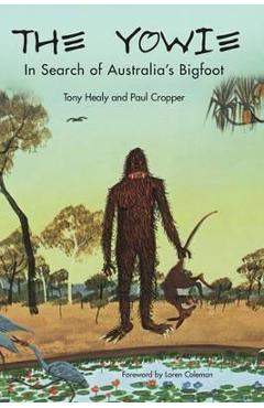 Poza produsului The Yowie: In Search of Australia's Bigfoot - Tony Healy