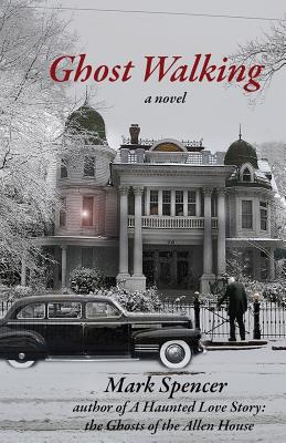 Ghost Walking - Mark Spencer