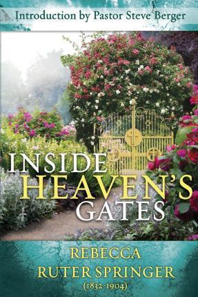 Inside Heaven's Gates: A Nineteenth-Century Classic Retold - Steve Berger