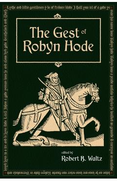 The Gest of Robyn Hood - Robert B. Waltz