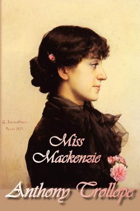 Miss Mackenzie - Anthony Trollope