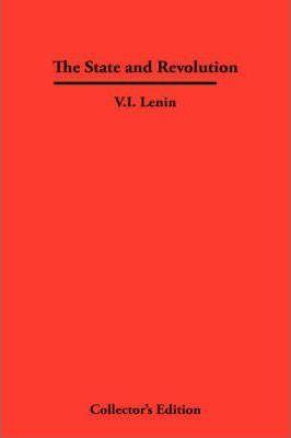 The State and Revolution - V. I. Lenin