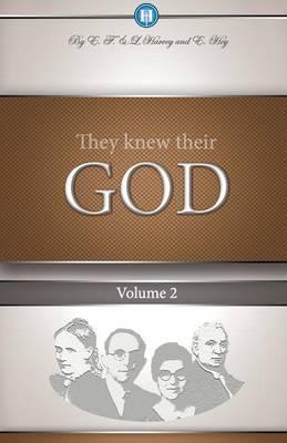 They Knew Their God Volume 2 - Edwin F. Harvey
