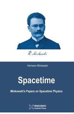 Coperta cărții 'Spacetime: Minkowski's Papers on Spacetime Physics - Vesselin Petkov'