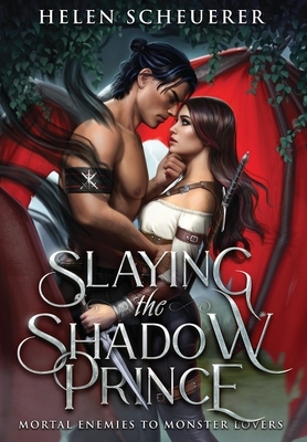 Slaying the Shadow Prince - Helen Scheuerer