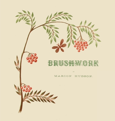 Brushwork - Marion Hudson