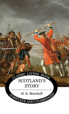 Scotland's Story - H. E. Marshall