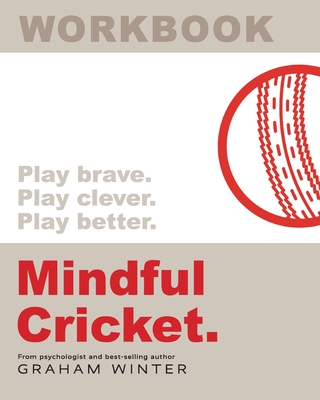 Mindful Cricket: Workbook - Graham Winter