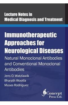 Coperta cărții 'Immunotherapeutic Approaches for Neurological Diseases: Natural Monoclonal Antibodies and Conventional Monoclonal'