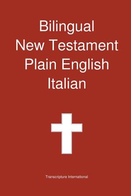 Bilingual New Testament, Plain English - Italian - Transcripture International