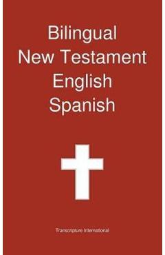 Poza produsului Bilingual New Testament, English - Spanish - Transcripture International