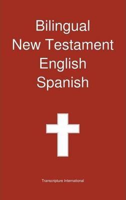 Bilingual New Testament, English - Spanish - Transcripture International