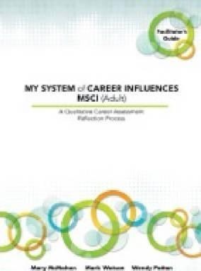 My System of Career Influences Msci (Adult): Facilitator's Guide - Mary Mcmahon