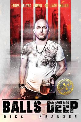 Balls Deep - Hardcover - Nick Krauser