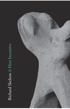 Coperta cărții 'A Flint Incentive: Selected Poems & Texts (2015-2020) - Richard Skelton'