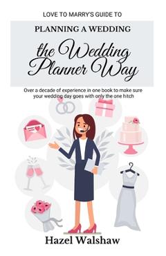 Coperta cărții 'Planning a Wedding the Wedding Planner Way - Hazel Walshaw'