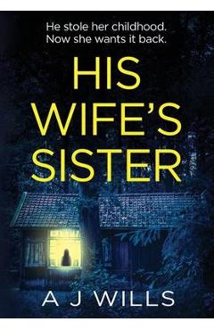 Coperta cărții 'His Wife's Sister - Aj Wills'
