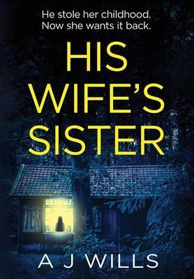 Coperta cărții 'His Wife's Sister - Aj Wills'
