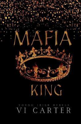 Mafia King: Dark Irish Mafia Arranged Marriage - Vi Carter