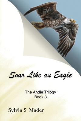 Soar Like an Eagle - Sylvia S. Mader