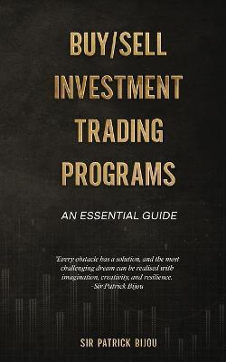 Fundamentals Of Buy/Sell Investment Trading Programs - Patrick Bijou