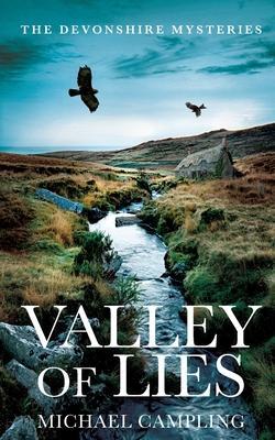 Valley of Lies: A British Murder Mystery - Michael Campling