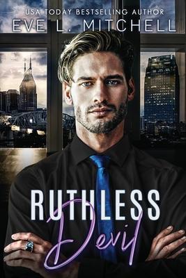 Ruthless Devil - Eve L. Mitchell