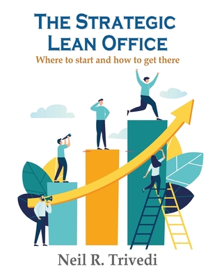The Strategic Lean Office - Neil Trivedi