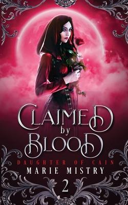 Claimed by Blood - Marie Mistry