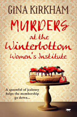 Coperta cărții 'Murders at the Winterbottom Women's Institute - Gina Kirkham'
