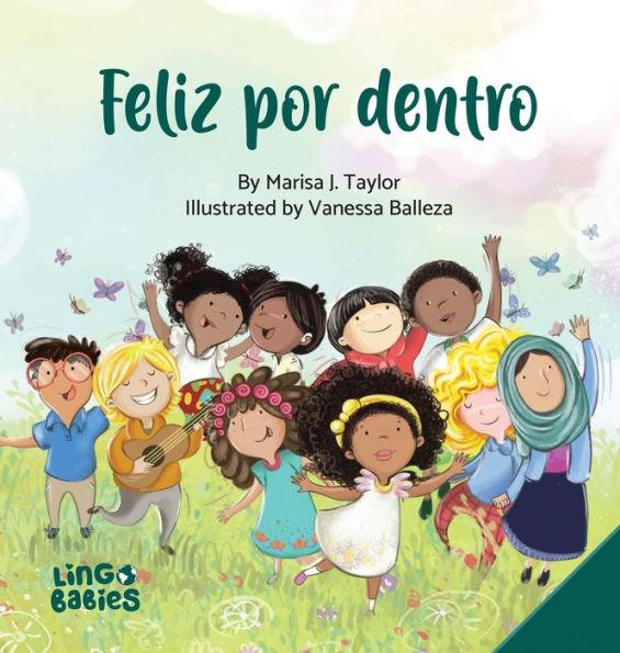 Feliz por dentro: un cuento infantil que ayuda a los niños descubrir el amor-propio y sobre la diversidad/afirmaciones positivas/de entr - Marisa J. Taylor