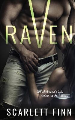 Raven: Alpha Bad Boy in Steamy Crime Romance - Scarlett Finn