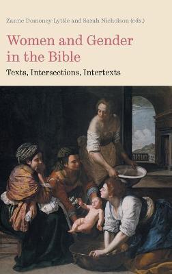 Women and Gender in the Bible: Texts, Intersections, Intertexts - Zanne Domoney-lyttle