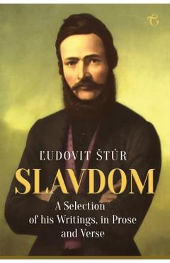 Coperta cărții 'Slavdom: A Selection of his Writings, in Prose and Verse - Ľudovít Stúr'