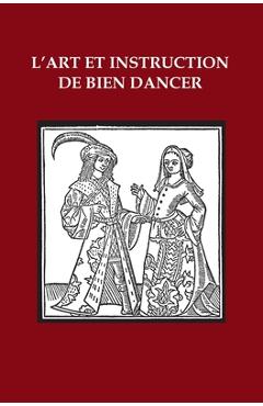 Coperta cărții 'L'Art et Instruction de Bien Dancer - Michel Toulouze'