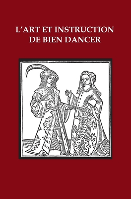 Coperta cărții 'L'Art et Instruction de Bien Dancer - Michel Toulouze'