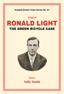 Trial of Ronald Light: The Green Bicycle Case - Sally Smith
