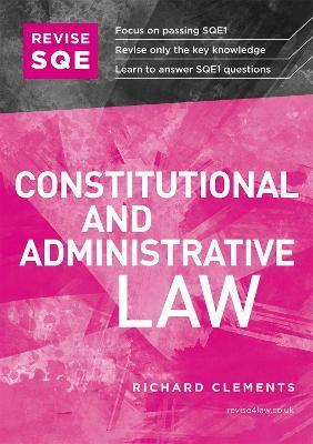 Revise SQE Constitutional and Administrative Law - Richard Clements