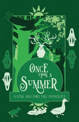 Once Upon a Summer: A Folk and Fairy Tale Anthology - H. L. Macfarlane